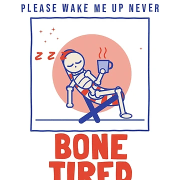 Aperçu de l'œuvre Bone Tired Skeleton Riso Funny Sleepy de somebasic