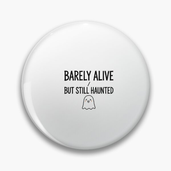 Artikelvorschau, Barely Alive But Still Haunted Cute Ghost Halloween Tee entworfen und verkauft von A Light Worker.