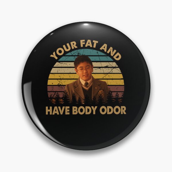 Item preview, You fat and have body odor   designed and sold by luarmopywhur.