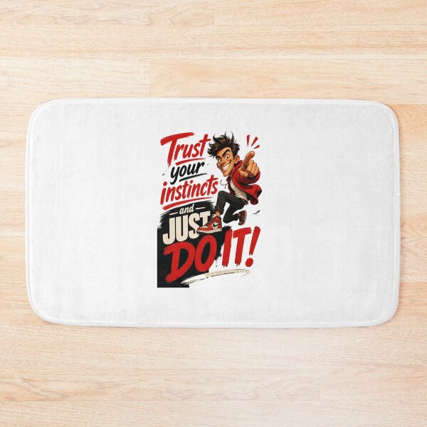 Item preview, Trust Your Instincts and Just Do It designed and sold by GoodPlaceToShop.