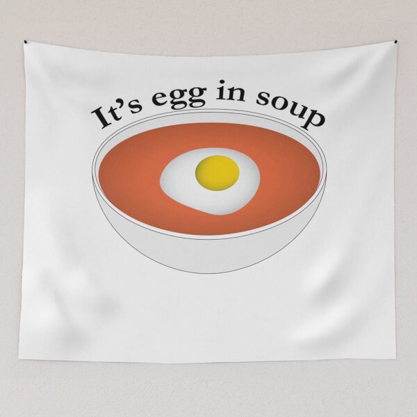 Item preview, It's Egg In Soup     designed and sold by lyramechicvolv.