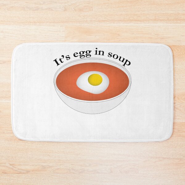 Item preview, It's Egg In Soup     designed and sold by lyramechicvolv.