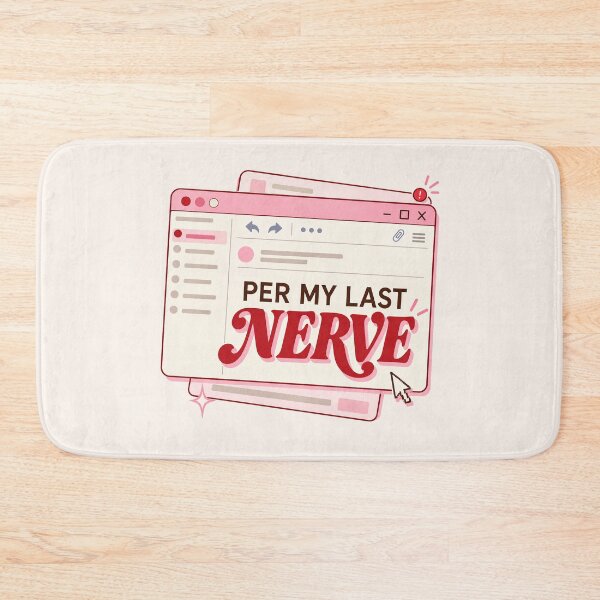 Item preview, Per My Last Nerve Corporate Humor designed and sold by thegirlyshoppe.