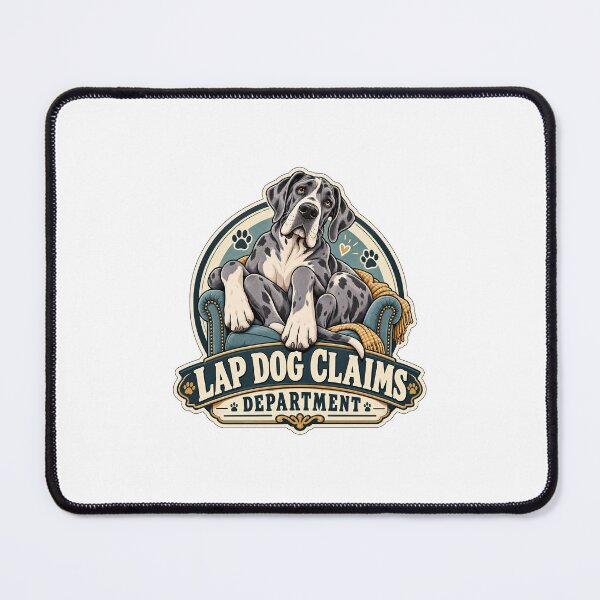 Item preview, Lap Dog Claims Department Great Dane designed and sold by DesignArtEmpire.