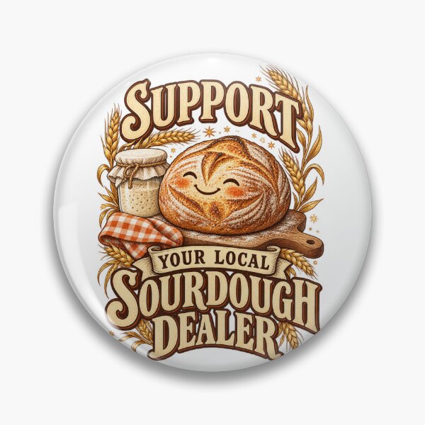 Artikelvorschau, Support Your Local Sourdough Dealer Bread Illustration entworfen und verkauft von skyartdesign.