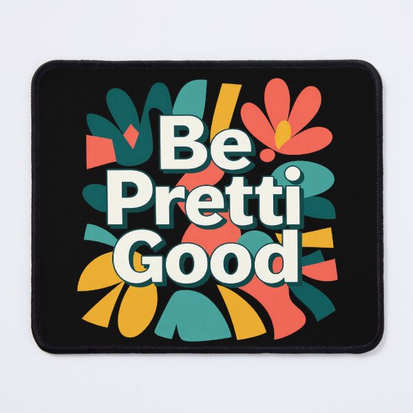 Item preview, Be Pretti Good , Retro Floral designed and sold by Bob Meme Life.