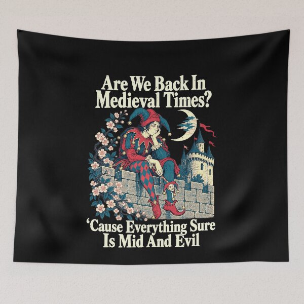 Item preview, Funny Are We Back in Medieval Times? Mid and Evil Funny Art designed and sold by elderberry.