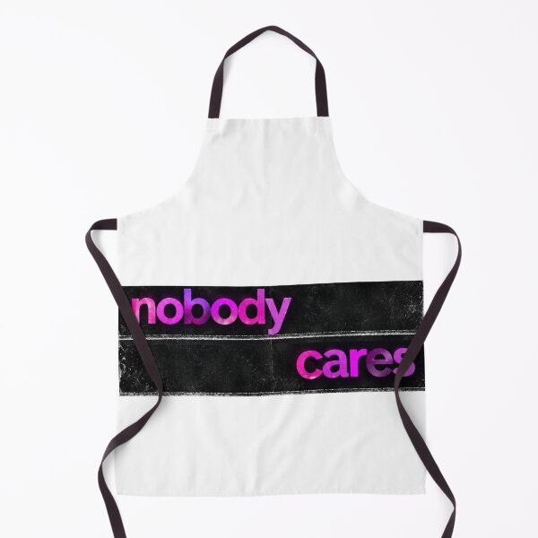 Item preview, Nobody Cares designed and sold by FranzStir.