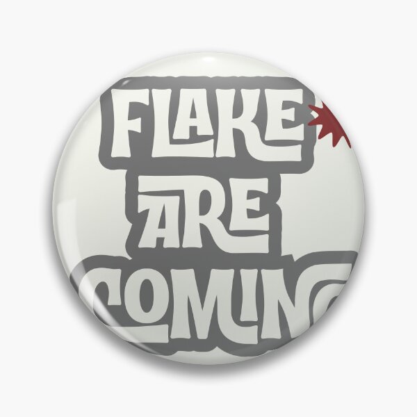 Item preview, FLAKE ARE COMING designed and sold by anesbresi.