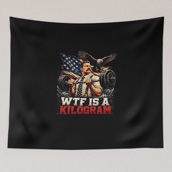 Item preview, Theodore-Roosevelt WTF-Is-A-Kilogram designed and sold by nycahperdstore.