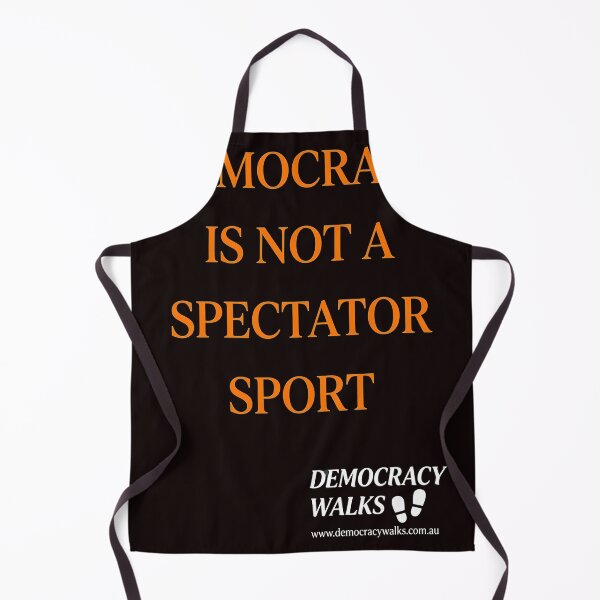 Item preview, Democracy Is Not A Spectator Sport Civic Wear designed and sold by Sinemstd.