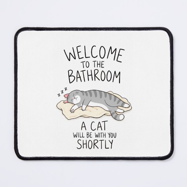 Item preview, Welcome to the Bathroom A Cat Will Be With You Shortly Funny Grey Cat Graphic designed and sold by The Upside Down.