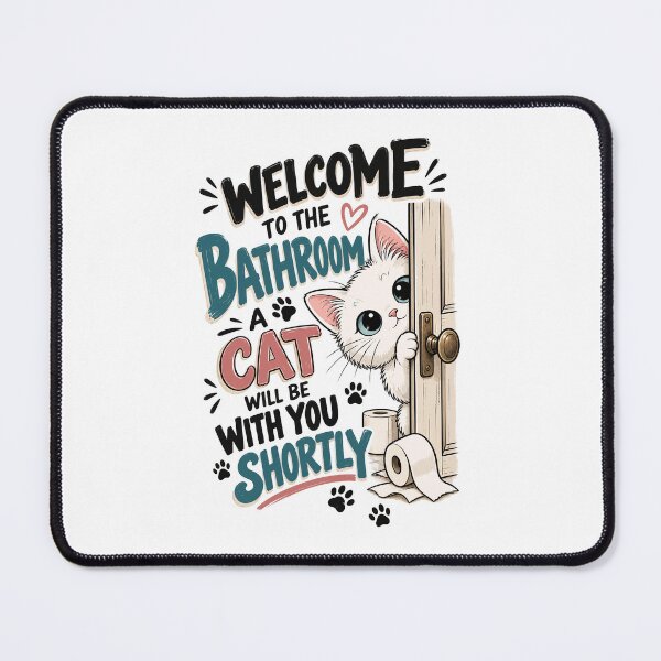 Item preview, Welcome to the Bathroom A Cat Will Be With You Shortly Funny White Cat Graphic designed and sold by The Upside Down.