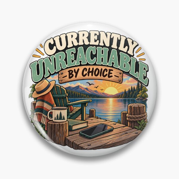 Item preview, Currently Unreachable by Choice – Phone Free Slow Living designed and sold by FindYouByZ.
