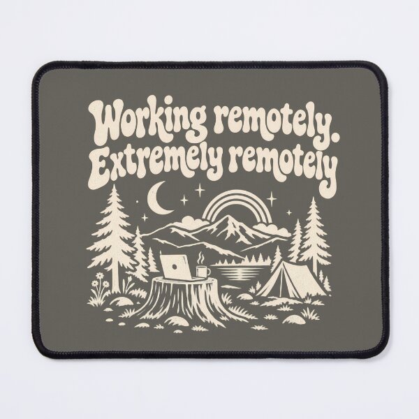 Item preview, Working Remotely. Extremely Remotely – Retro Camping Work Vibes designed and sold by NomadIdeasCo.