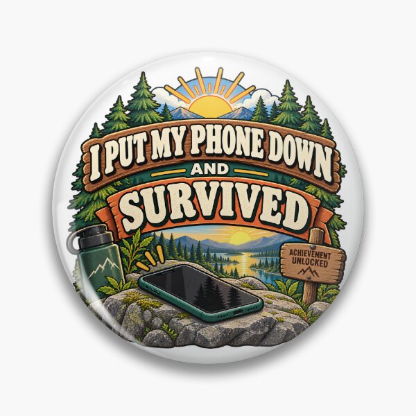 Item preview, I Put My Phone Down and Survived – Digital Detox Humor designed and sold by FindYouByZ.