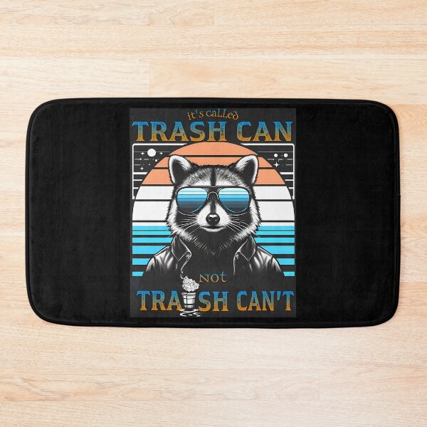 Item preview, It'S Called Trash Can Not Trash Can'T Funny Racoon designed and sold by jody-kuhlman.
