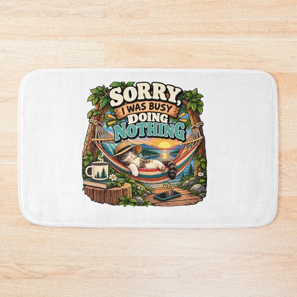 Item preview, Sorry I Was Busy Doing Nothing – Slow Weekend Humor designed and sold by FindYouByZ.