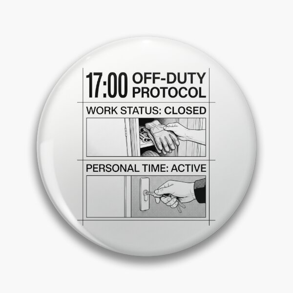 Item preview, 17:00 Off Duty Protocol Work Status Closed designed and sold by SplashTastic.
