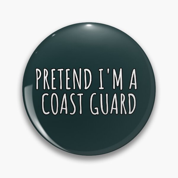 Item preview, Pretend I'm a Coast Guard  designed and sold by Coasties.