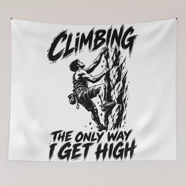 Item preview, Climbing - The only way I get high designed and sold by VisualWeight.