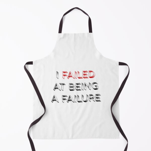 Item preview, I Failed At Being A Failure designed and sold by johnsongr-azia.