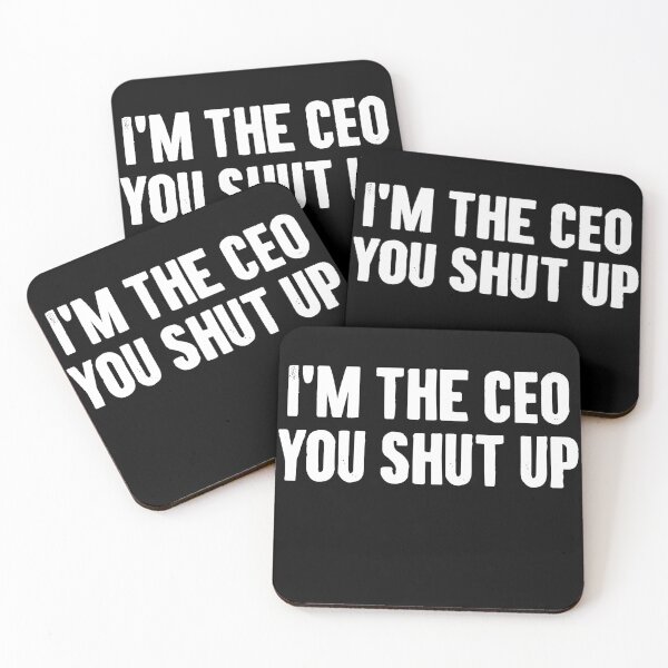 Item preview, Soy el CEO, ¡Cállate! - Humor de empleado CEO designed and sold by crenaviolena.