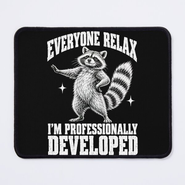 Item preview, Everyone Relax I'm Professionally Developed - Funny Raccoon designed and sold by BumbleBloom7.
