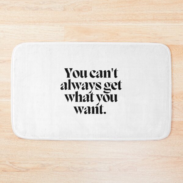 Item preview, Inspirational Quote Design 'You Can't Always Get What You Want' Motivational Typography Art designed and sold by Daniel Watson.