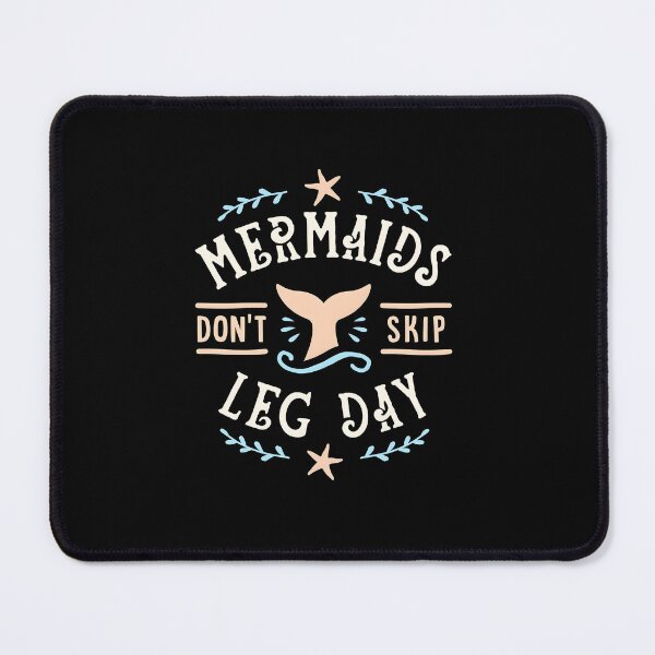 Item preview, Mermaids Dont Skip Leg Day Funny Gym Humor Mermaid Tail designed and sold by SoyLamderma.