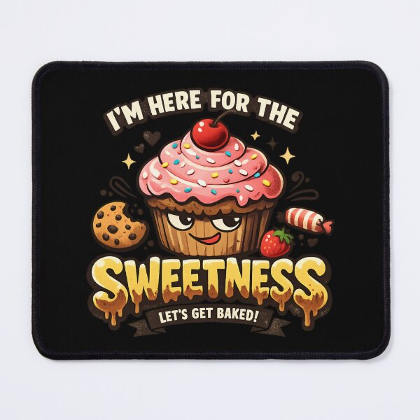 Item preview, I’m Here for the Sweetness - Cute Cupcake Baking Humor designed and sold by SidTastic .