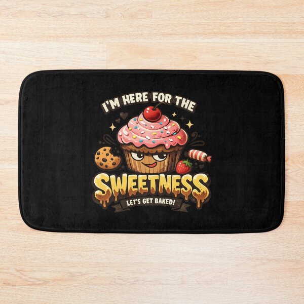 Item preview, I’m Here for the Sweetness - Cute Cupcake Baking Humor designed and sold by SidTastic .