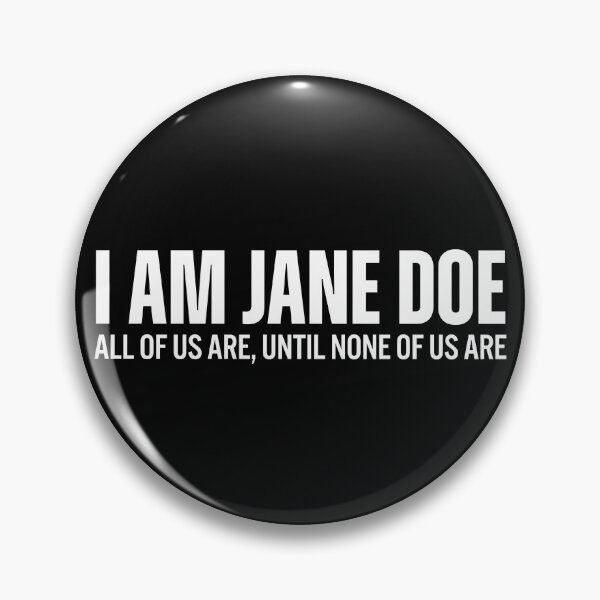 Item preview, I am Jane Doe Believe Women All of Us are  designed and sold by keyurtshirt.