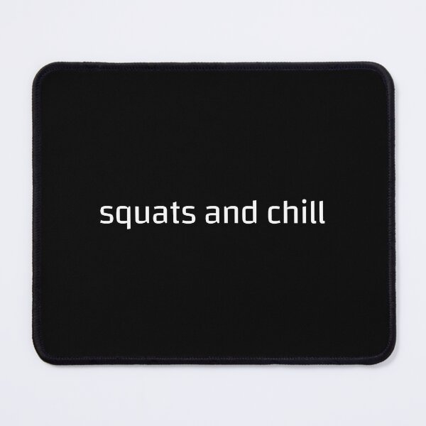 Item preview, Squats and Chill Funny Fitness Workout Quote designed and sold by SoyLamderma.