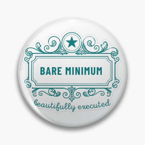 Item preview, Bare Minimum Beautifully Executed designed and sold by MindfulMischief.