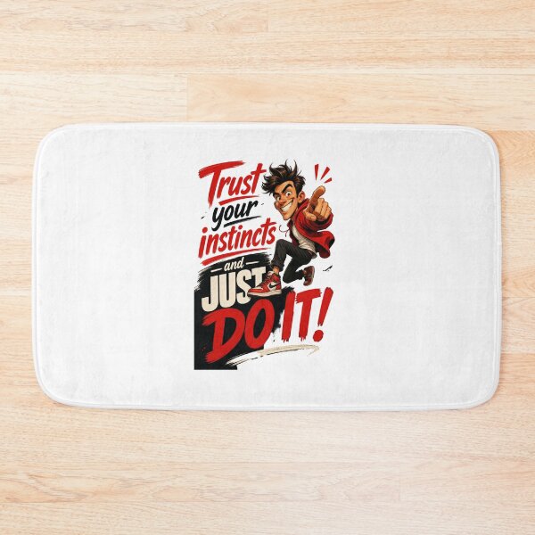 Item preview, Trust Your Instincts and Just Do It designed and sold by GoodPlaceToShop.