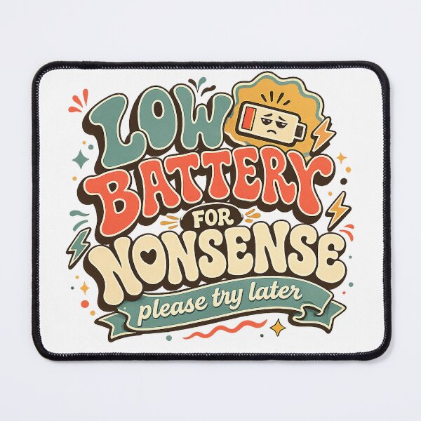 Item preview, Low Battery for Nonsense Funny Sarcastic Introvert Boundary Quote Design designed and sold by inkoutninja.