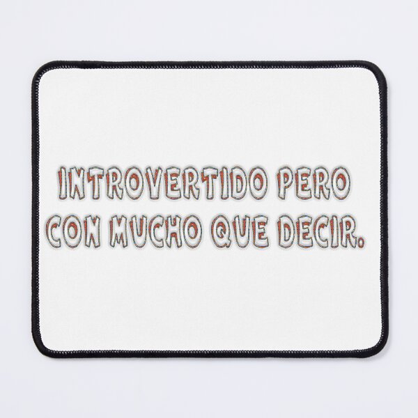 Item preview, Introvertido pero con mucho que decir. - Spanish phrase designed and sold by Yamy Morrell Art and Design.