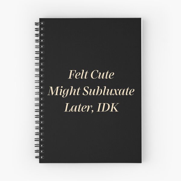 Item preview, Felt Cute Might Subluxate Later IDK Funny Hypermobility EDS designed and sold by kristy1003.