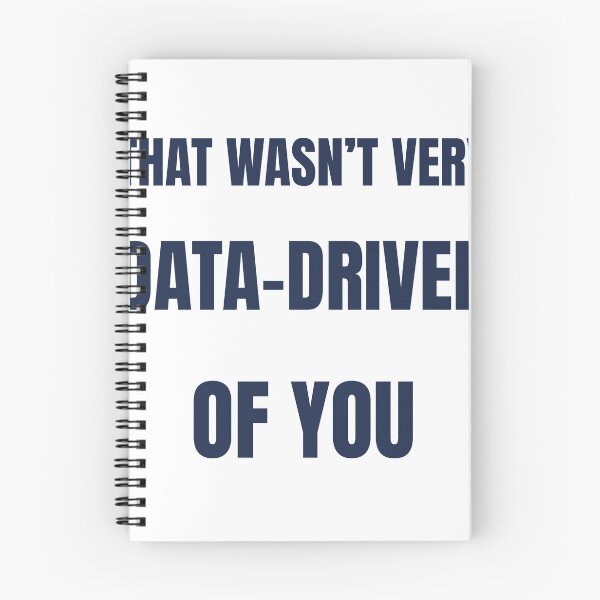 Item preview, Not Very Data-Driven Of You Funny T-Shirt designed and sold by BerkleyCo.