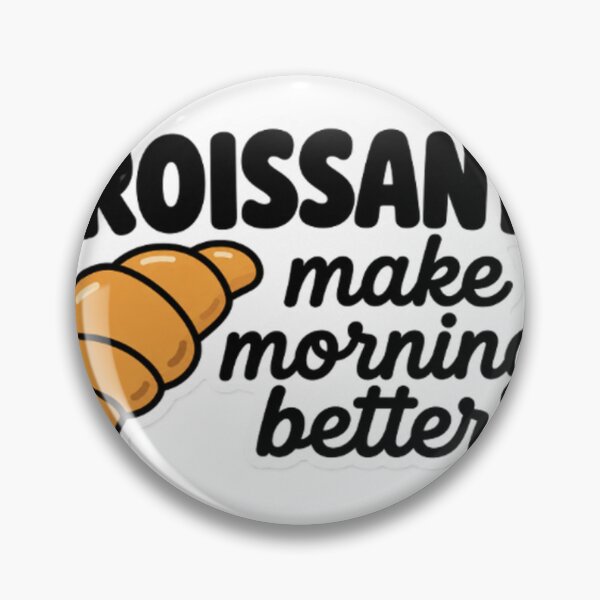 Artikelvorschau, Croissants Machen Morgen Besser entworfen und verkauft von LongIslandDesgn.
