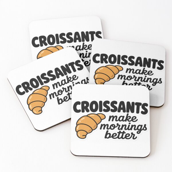 Item preview, Croissants Make Tomorrow Better designed and sold by LongIslandDesgn.