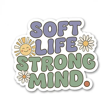 Artwork thumbnail, Soft Life Strong Mind Positive Affirmation Sticker by SnazzifyDigital