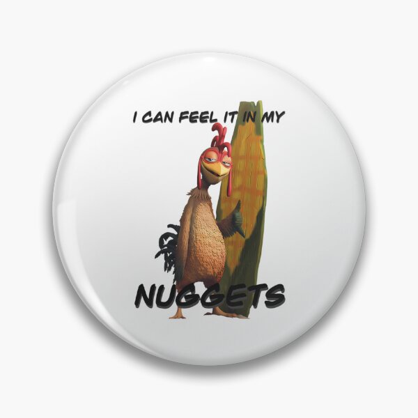 Item preview, Chicken Joe I Can Feel It In My Nuggets designed and sold by zeigler-cassiz.