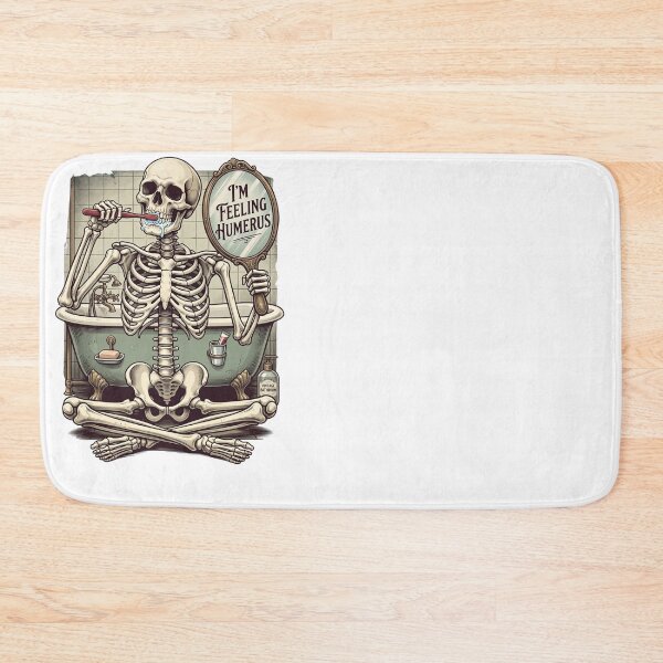 Item preview, Im Feeling Humerus Skeleton Brushing Teeth Bathroom designed and sold by NilsMitchell.