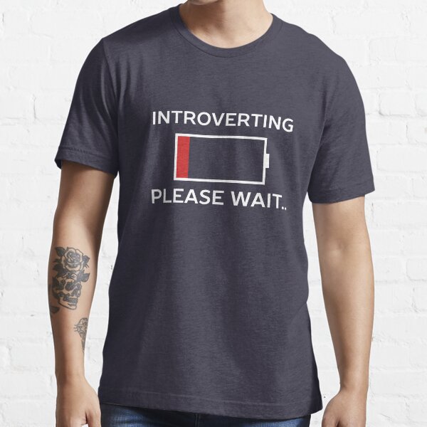 Introverting Please Waiting Funny Essential T-Shirt