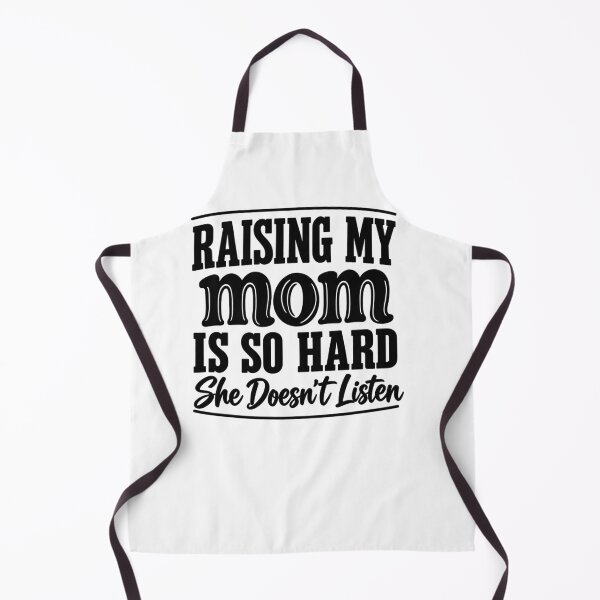 Item preview, Raising My Mom Is So Hard She Doesn't Listen Funny Retro designed and sold by CozyCubs-Art.
