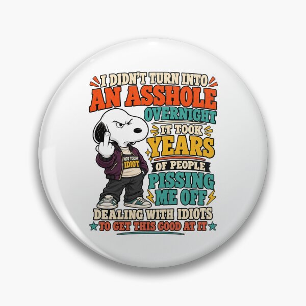 Item preview, Snoopy Inspired I Didn't Turn Into An Asshole Overnight Funny designed and sold by CozyCubs-Art.