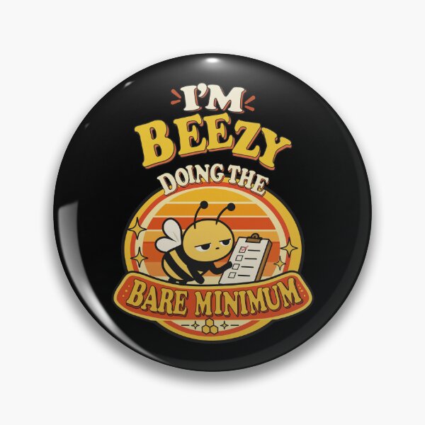 Item preview, Bare Minimum Dead Pan Bee Work Humor designed and sold by NATHA PALETTE.