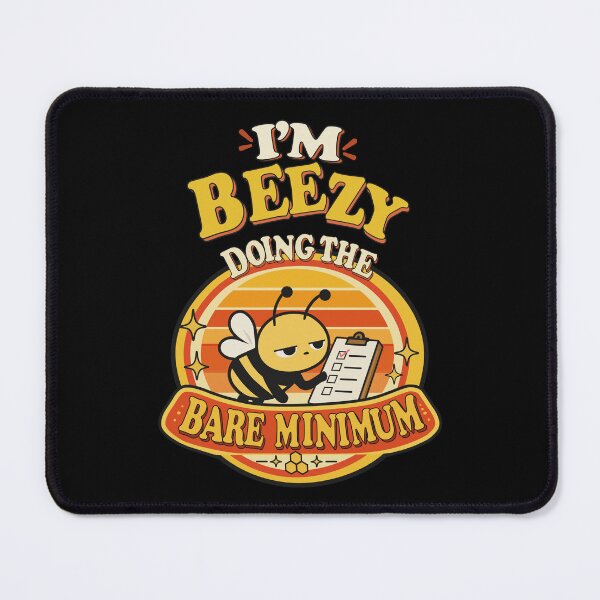 Item preview, Bare Minimum Dead Pan Bee Work Humor designed and sold by NATHA PALETTE.